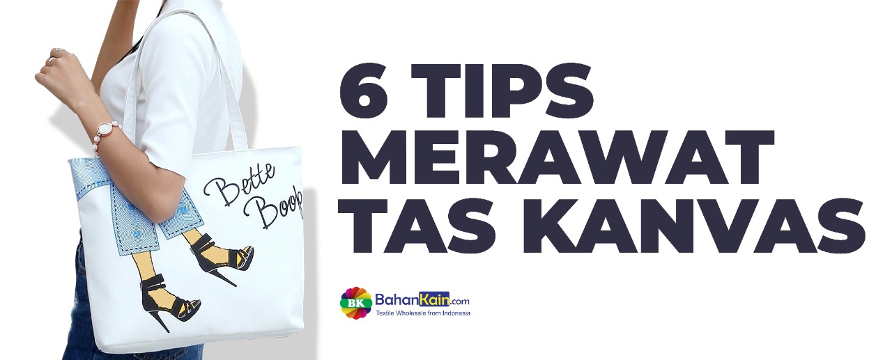 6 Tips Merawat Tas Kanvas